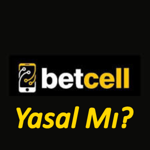Betcell Yasal Mı?